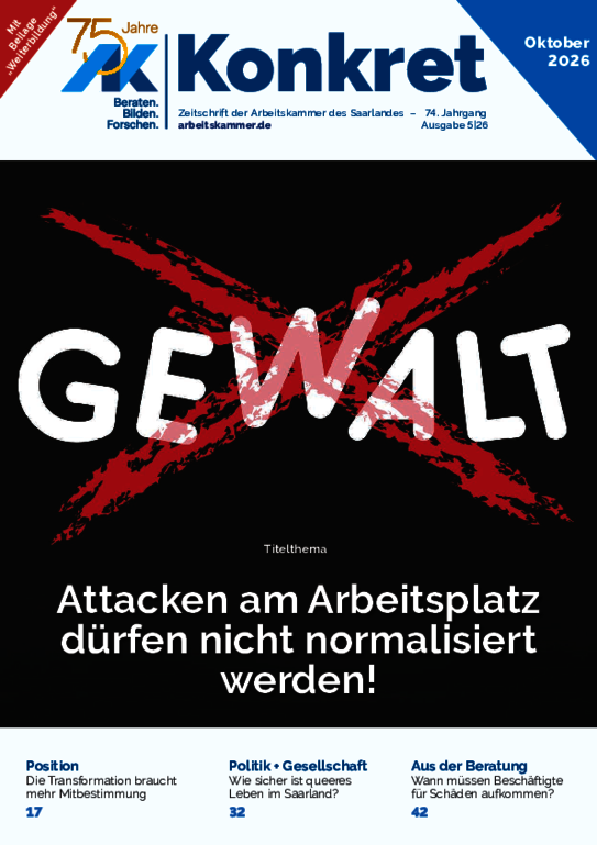 Gewalt - Attacken am Arbeitsplatz dürfen nicht normalisiert werden - Heft 5 - Oktober 2026