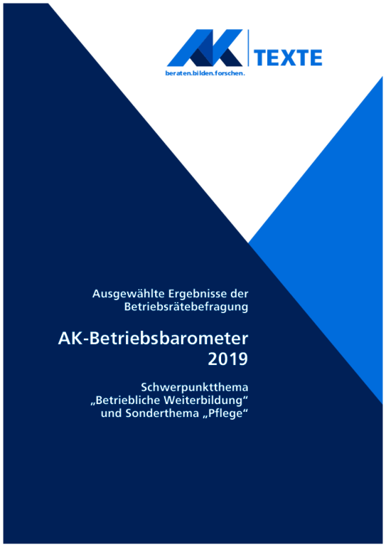 AK-Texte Betriebsbarometer 2019 - Sonderthema Pflege - AK-Texte Betriebsbarometer 2019 - Sonderthema Pflege (Kurzfassung)