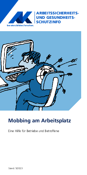 Mobbing am Arbeitsplatz - Eine Hilfe für Betriebe und Betroffene - Gesundheits-Arbeitsschutz-Info, 05/2023