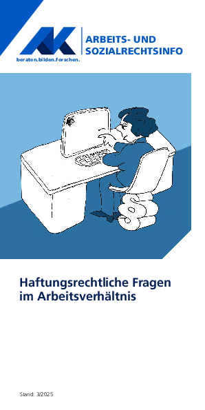 Haftungsrechtliche Fragen im Arbeitsverhältnis - Arbeits- und Sozialrechtsinfo, 03/2025
(barrierefreie PDF)