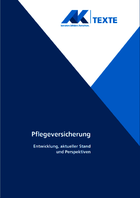 AK-Texte "Pflegeversicherung" (barrierefreie PDF) - Entwicklung, aktueller Stand und Perspektiven (Dezember 2022)