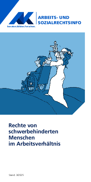 Schwerbehinderte im Arbeitsverhältnis und ihre Rechte - Arbeits- und Sozialrechtsinfo, 03/2025 (barrierefreie PDF)