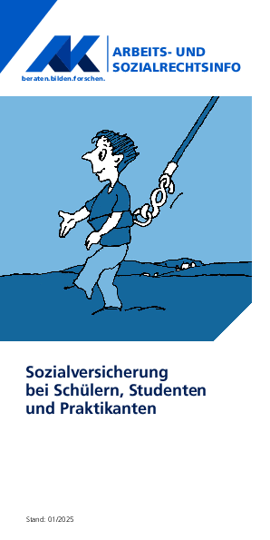 Sozialversicherung bei Schülern, Studenten und Praktikanten - Arbeits- und Sozialrechtsinfo, 01/2025 (barrierefreie PDF )