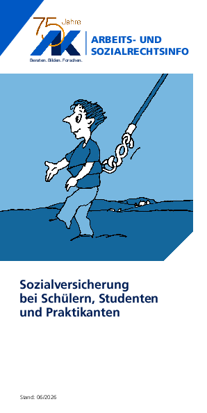 Sozialversicherung bei Schülern, Studenten und Praktikanten Sozialversicherung bei Schülern, Studenten und Praktikanten - Arbeits- und Sozialrechtsinfo, 01/2026 (barrierefreie PDF )