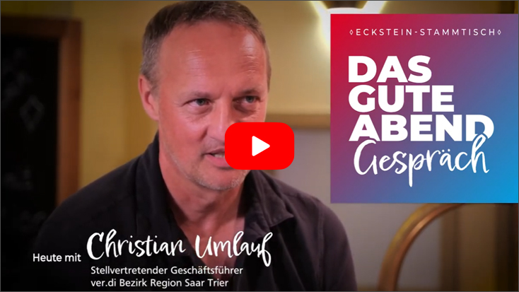 Foto: Christian Umlauf, Stellvertretender Geschäftsführer ver.di Bezirk Region Saar Trier, darüber die Grafik mit dem Text "Das Gute Abend Gespräch"